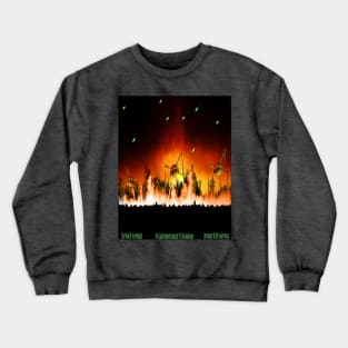 The Earth Now Belonged To The Martians Crewneck Sweatshirt